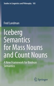 portada Iceberg Semantics for Mass Nouns and Count Nouns: A New Framework for Boolean Semantics