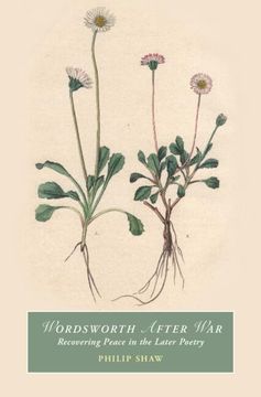 portada Wordsworth After War: Recovering Peace in the Later Poetry (Cambridge Studies in Romanticism) (in English)