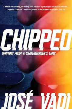 portada Chipped: Writing From a Skateboarder's Lens (in English)