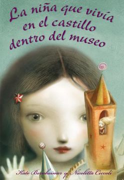portada La Niña que Vivía en el Castillo Dentro del Museo (in Spanish)