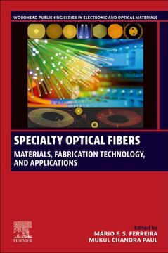 portada Specialty Optical Fibers: Materials, Fabrication Technology, and Applications (Woodhead Publishing Series in Electronic and Optical Materials) (en Inglés)