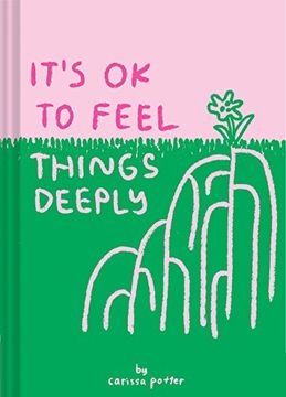 portada It'S ok to Feel Things Deeply: (Uplifting Book for Women; Feel-Good Gift for Women; Books to Help Cope With Anxiety and Depression) 