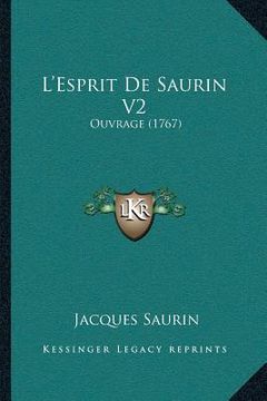 portada L'Esprit De Saurin V2: Ouvrage (1767) (in French)