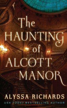 portada The Haunting of Alcott Manor: A Contemporary Gothic (en Inglés)