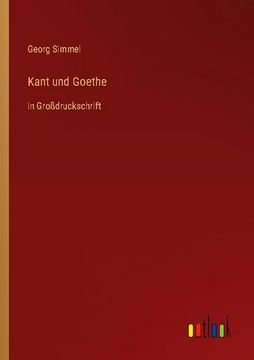 portada Kant und Goethe: In Großdruckschrift (in German)