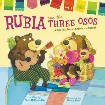 portada Rubia and the Three Osos: A Tale That Blends English and Spanish (en Inglés)