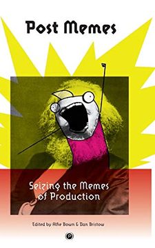 portada Post Memes: Seizing the Memes of Production (in English)