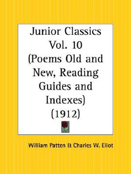 portada poems old and new, reading guides and indexes: junior classics part 10 (en Inglés)