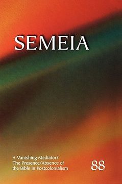 portada semeia 88: a vanishing mediator: the presence/absence of the bible in postcolonialism (en Inglés)