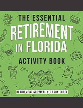 portada The Essential Retirement in Florida Activity Book: A fun Retirement Gift for Coworker Moving to Florida (Retirement Survival Kit) (in English)