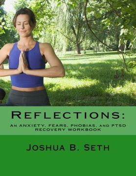 portada Reflections: An ANXIETY, FEARS, PHOBIAS, and PTSD  RECOVERY WORKBOOK (Volume 2)