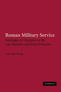 portada Roman Military Service: Ideologies of Discipline in the Late Republic and Early Principate (in English)