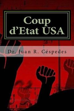 portada Coup d'État USA: The Overthrow of the Constitution & Democracy in America (en Inglés)