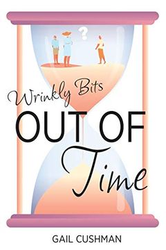 portada Out of Time (Wrinkly Bits Book 2): A Wrinkly Bits Senior Hijinks Romance (2) (en Inglés)