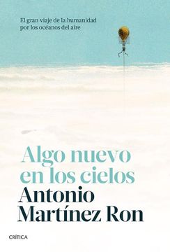 portada Algo Nuevo en los Cielos. El Gran Viaje de la Humanidad por los Océanos del Aire