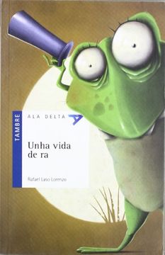 portada Unha vida de ra (Ala Delta (Serie Azul)) (en Gallego)