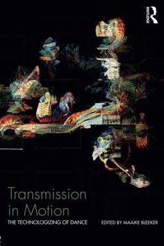 portada Transmission in Motion: The Technologizing of Dance