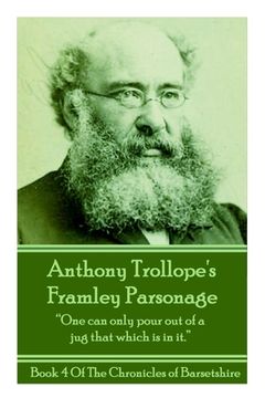 portada Anthony Trollope's Framley Parsonage: "One can only pour out of a jug that which is in it."