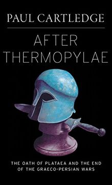 portada After Thermopylae: The Oath of Plataea and the end of the Graeco-Persian Wars 