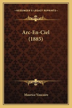 portada Arc-En-Ciel (1885) (in French)
