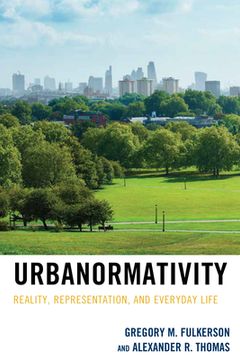 portada Urbanormativity: Reality, Representation, and Everyday Life (en Inglés)