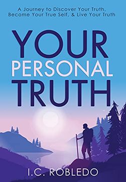 portada Your Personal Truth: A Journey to Discover Your Truth, Become Your True Self, & Live Your Truth (in English)