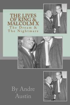 portada The Lives of King & Malcolm X: The Dream & The Nightmare (en Inglés)