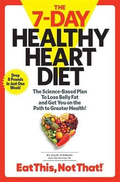 portada The 7-Day Healthy Heart Diet: The Science-Based Plan to Lose Belly Fat and Get You on the Path to Greater Health (in English)