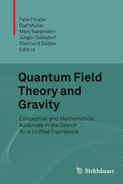 portada Quantum Field Theory and Gravity: Conceptual and Mathematical Advances in the Search for a Unified Framework (in English)