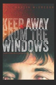 portada Keep Away from the Windows. the Complete Collection: Extreme Collectors Edition (en Inglés)