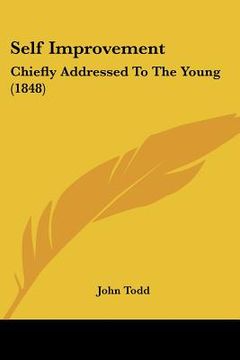 portada self improvement: chiefly addressed to the young (1848) (en Inglés)