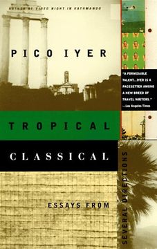 portada Tropical Classical: Essays From Several Directions (Vintage Departures) (in English)