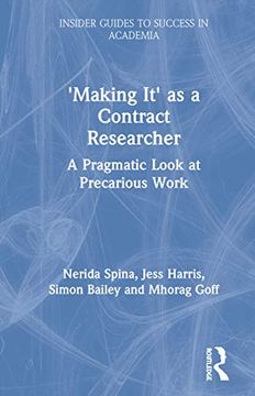 portada 'Making It' as a Contract Researcher: A Pragmatic Look at Precarious Work (en Inglés)