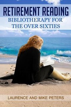 portada Retirement Reading: Bibliotherapy for the Over Sixties (en Inglés)