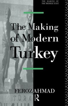 portada The Making of Modern Turkey (The Making of the Middle East Series) (in English)