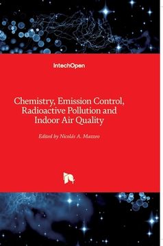 portada Chemistry, Emission Control, Radioactive Pollution and Indoor Air Quality (en Inglés)