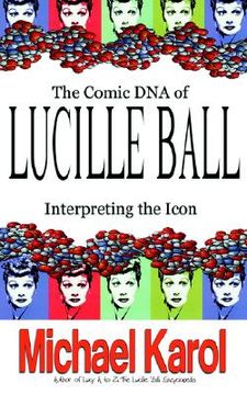 portada the comic dna of lucille ball: interpreting the icon (en Inglés)