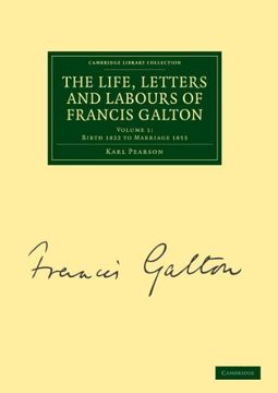portada The Life, Letters and Labours of Francis Galton 3 Volume set in 4 Pieces: The Life, Letters and Labours of Francis Galton: Volume 1, Birth 1822 to. Collection - Darwin, Evolution and Genetics) (in English)