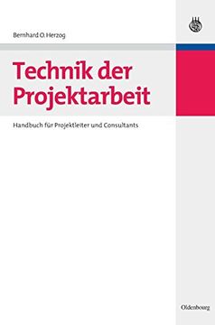 portada Technik der Projektarbeit: Handbuch für Projektleiter und Consultants (en Alemán)