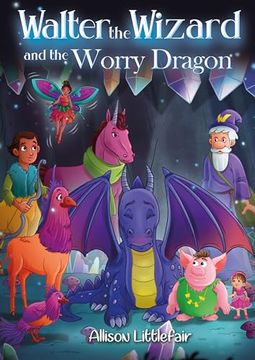 portada Walter the Wizard and the Worry Dragon (en Inglés)