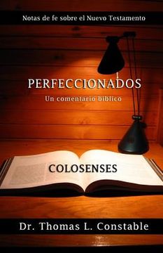 portada Perfeccionados: Un comentario bíblico de Colosenses (in Spanish)