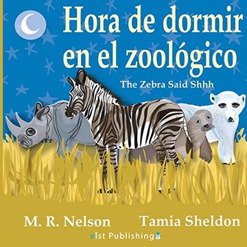 portada Hora de Dormir en el Zoológico/ The Zebra Said Shhh (Bilingual English Spanish Edition)
