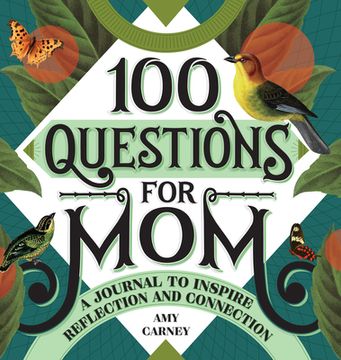 portada 100 Questions for Mom: A Journal to Inspire Reflection and Connection (en Inglés)