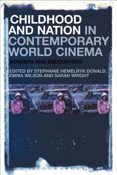 portada Childhood and Nation in Contemporary World Cinema: Borders and Encounters (en Inglés)