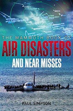 portada The Mammoth Book of Air Disasters and Near Misses (Mammoth Books)