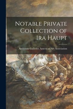 portada Notable Private Collection of Ira Haupt (en Inglés)