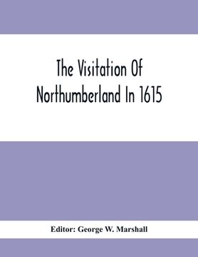 portada The Visitation Of Northumberland In 1615 (en Inglés)