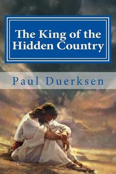 portada The King of the Hidden Country: Collected Poems for Various Occasions (in English)