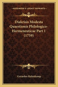portada Diakrisis Modesta Quaestionis Philologico-Hermeneuticae Part 1 (1759) (en Latin)