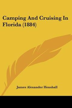 portada camping and cruising in florida (1884) (en Inglés)